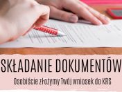 Składanie dokumentów do KRS / pomoc księgowa / księgowość
