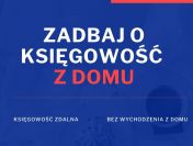 Księgowość bez wychodzenia z domu - powierz nam księgowość - ONLINE!