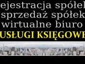 Rejestracja spółki, sprzedam spółkę, księgowość, aktualizacja danych w KRS
