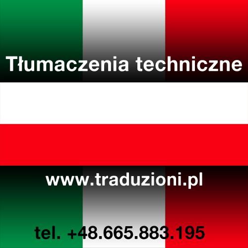 Włoski - tłumaczenia techniczne pisemne i ustne w całej Polsce oraz we Włoszech Katowice - Zdjęcie 1
