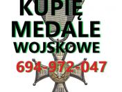 KUPIĘ WOJSKOWE STARE ODZNACZENIA,ODZNAKI,MEDALE,ORDERY TELEFON 694972047