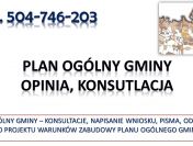 Zaskarżenie Planu Ogólnego Gminy, tel. 504-746-203, warunków zabudowy