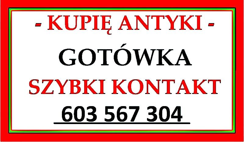 KUPIĘ ANTYKI po SPRZĄTANIU domu, mieszkania - 603 567 304 - GOTÓWKA !!! Katowice - Zdjęcie 1