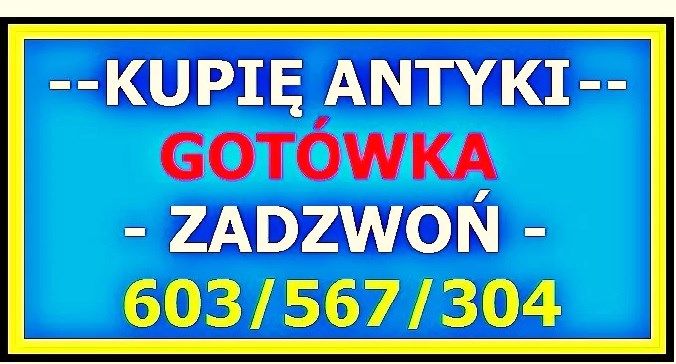 KUPIĘ ANTYKI Katowice - po LIKWIDACJI domu SKUP ANTYKÓW - GOTÓWKA ! Katowice - Zdjęcie 1