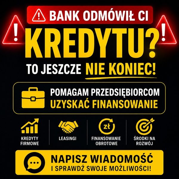 BANK ODMÓWIŁ CI KREDYTU? NISKI DOCHÓD? BRAK ZDOLNOŚCI? RYCZAŁT? Katowice - Zdjęcie 1