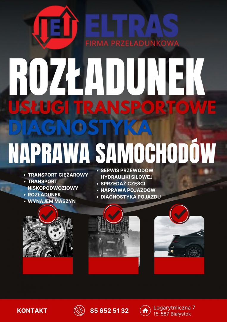 NAPRAWA SAMOCHODÓW BIAŁYSTOK DIAGNOSTYKA USŁUGI TRANSPORT ROZŁADUNEK ELTRAS Białystok - Zdjęcie 1